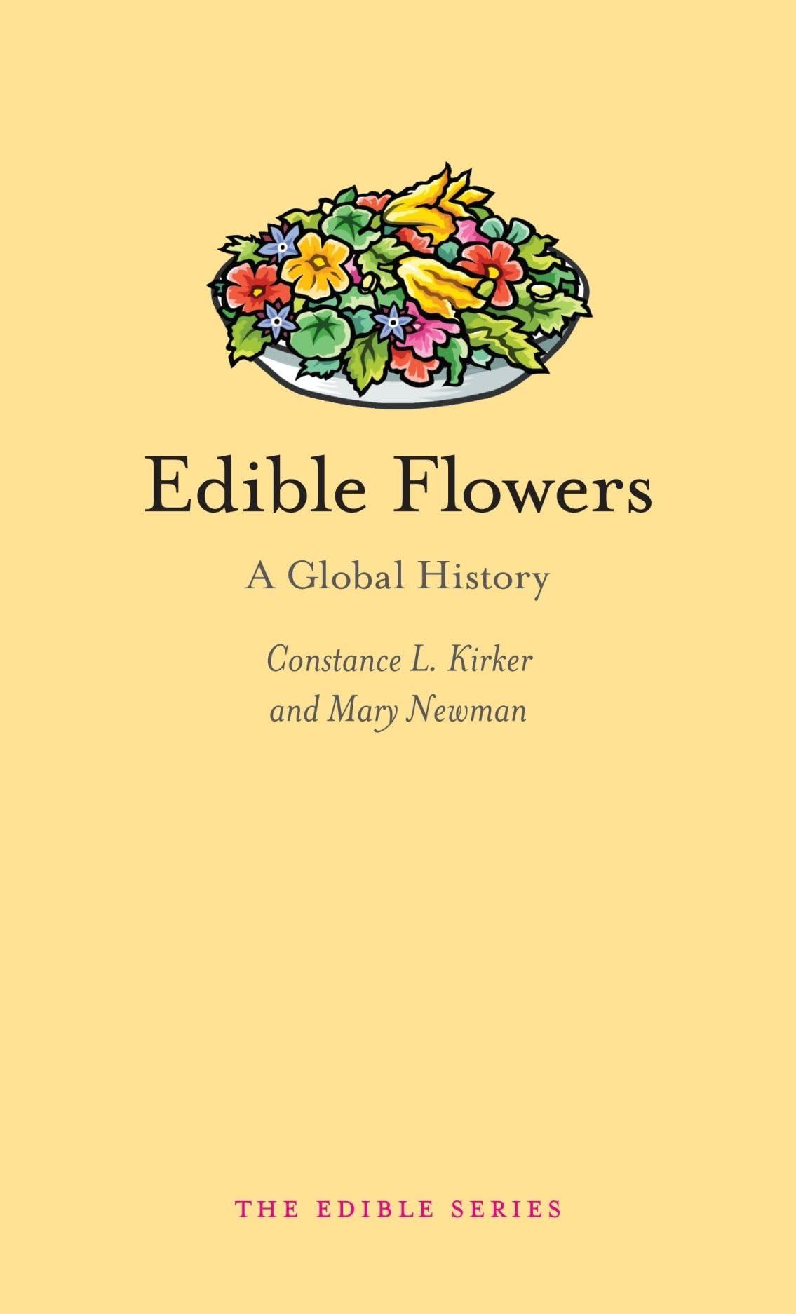 Edible Flowers: A Global History | Organic Culinary Flowers for Cooking, Baking & Garnishing | Perfect for Salads, Desserts & Cocktails