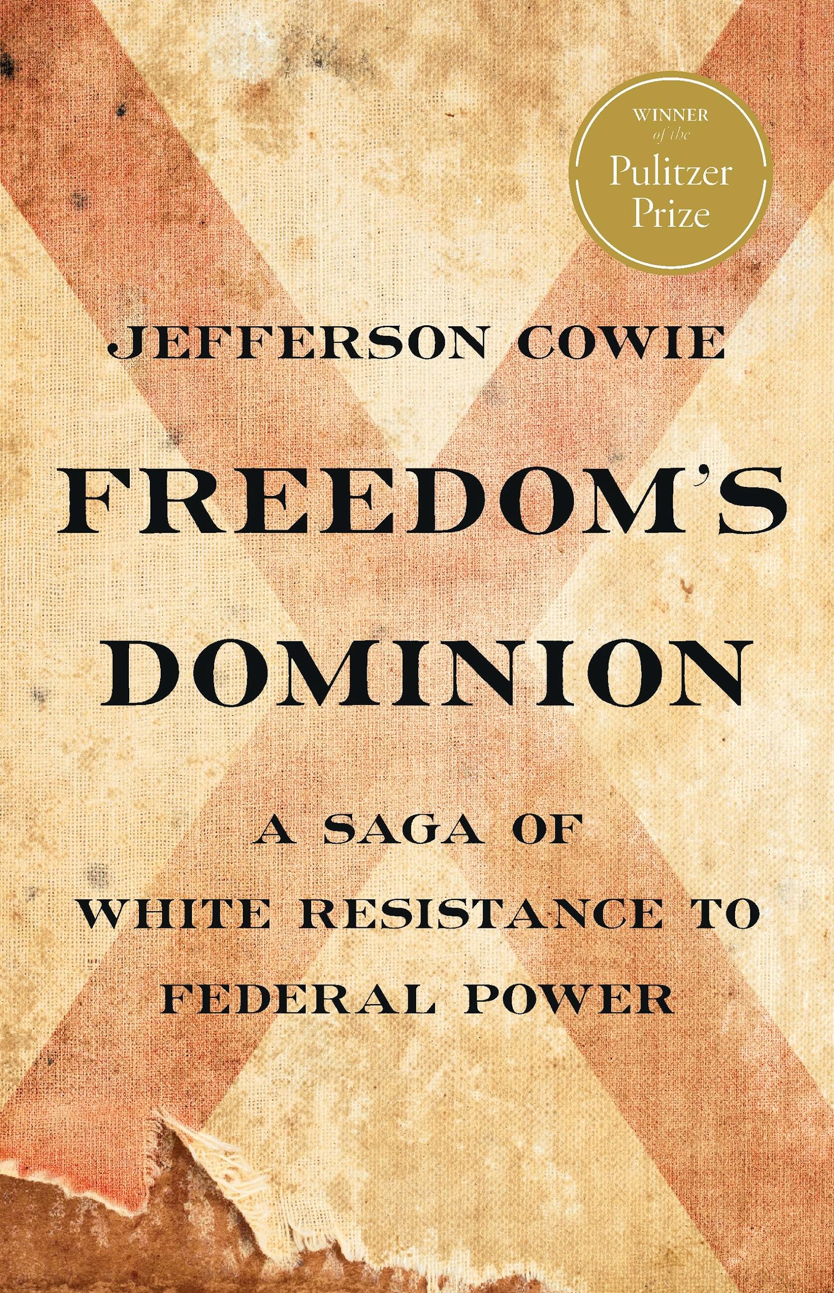 Freedom’s Dominion: Pulitzer Winner on White Resistance to Federal Power - Historical Insight
