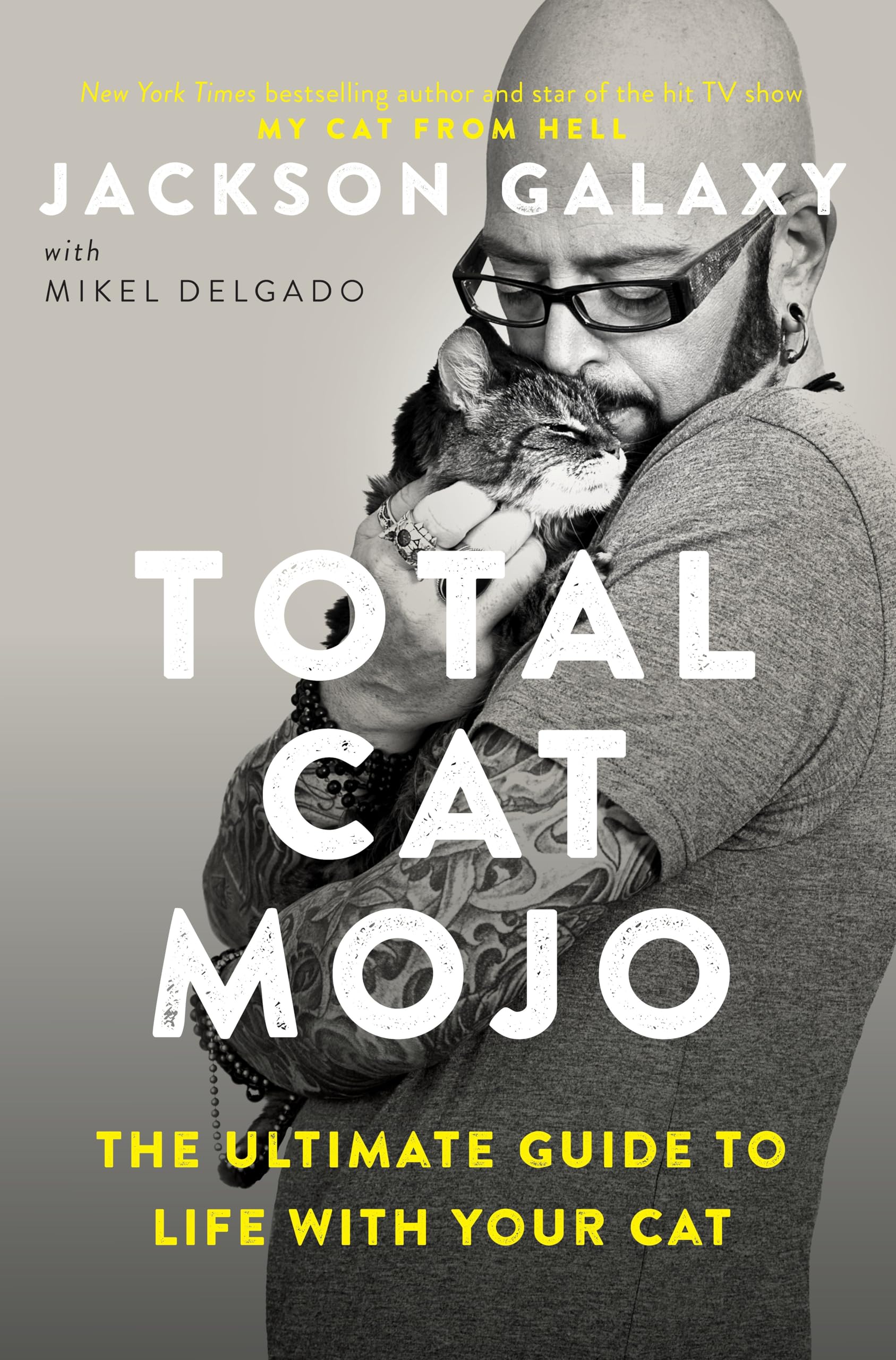 Total Cat Mojo: The Ultimate Guide to Life with Your Cat | Cat Care, Behavior & Training Tips | Perfect for New Cat Owners & Pet Lovers