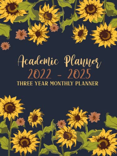 2022-2025 36-Month Academic Planner with Inspirational Quotes - July 2022 to June 2025 Monthly Organizer for School, College, Work & Home - Sunflower Cover Design - Perfect for Students, Professionals & Goal Tracking