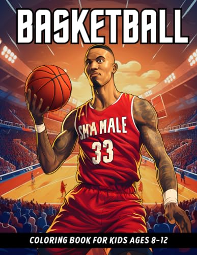 Basketball Coloring Book for Kids Ages 8-12 - Realistic NBA Player Designs to Color | Creative Sports Activity Gift for Boys, Teens & Adults | Perfect for Birthday Presents, Basketball Parties & Art Therapy (JT Creations)