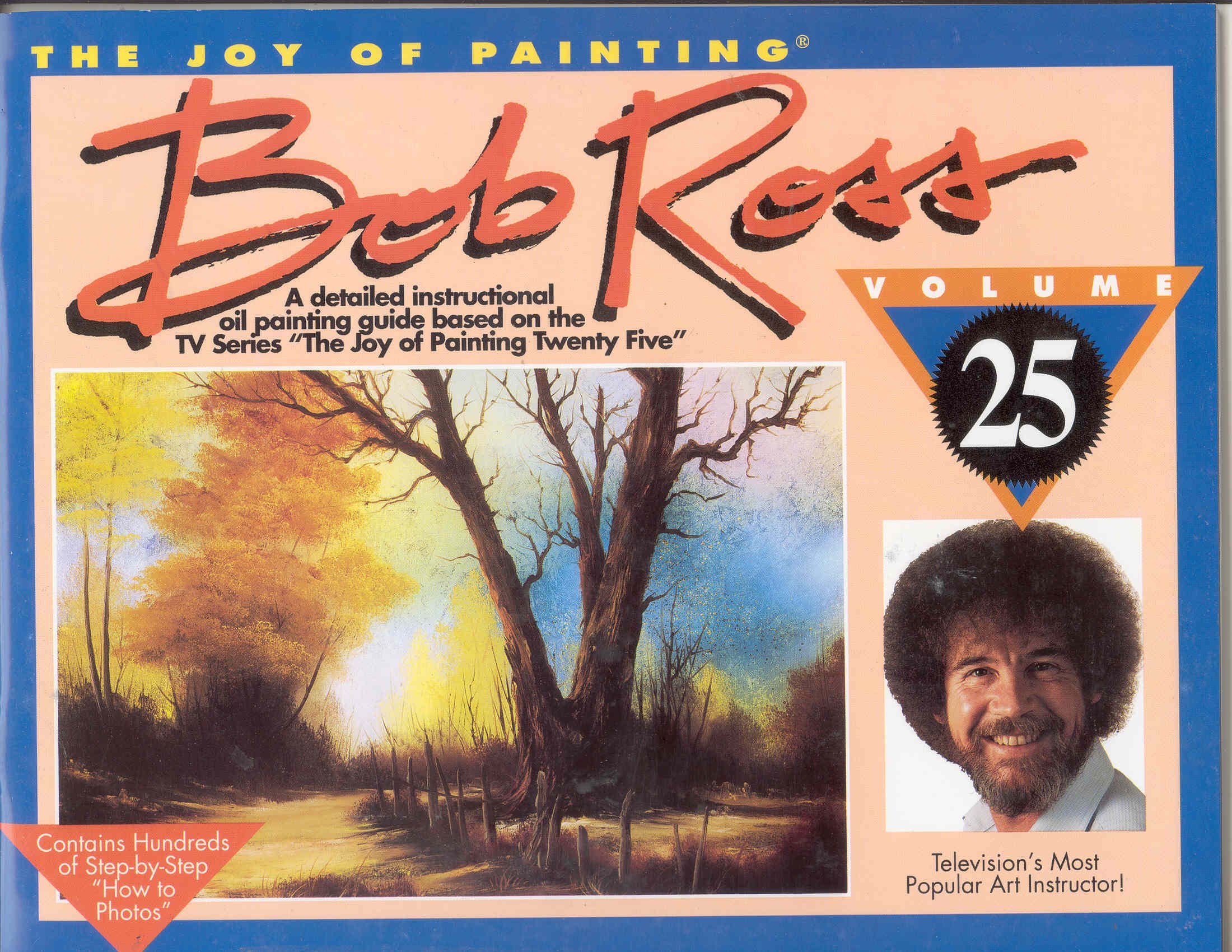 Bob Ross The Joy of Painting Book - 25th Anniversary Edition | Step-by-Step Oil Painting Techniques for Beginners | Perfect for Art Classes, Home Decor & Gift Giving