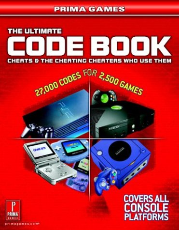 The Ultimate Code Book: Cheats and the Cheating Cheaters Who Use Them (Prima Games) - Best Video Game Cheat Codes Guide for PC, Xbox & PlayStation - Perfect for Gamers & Collectors