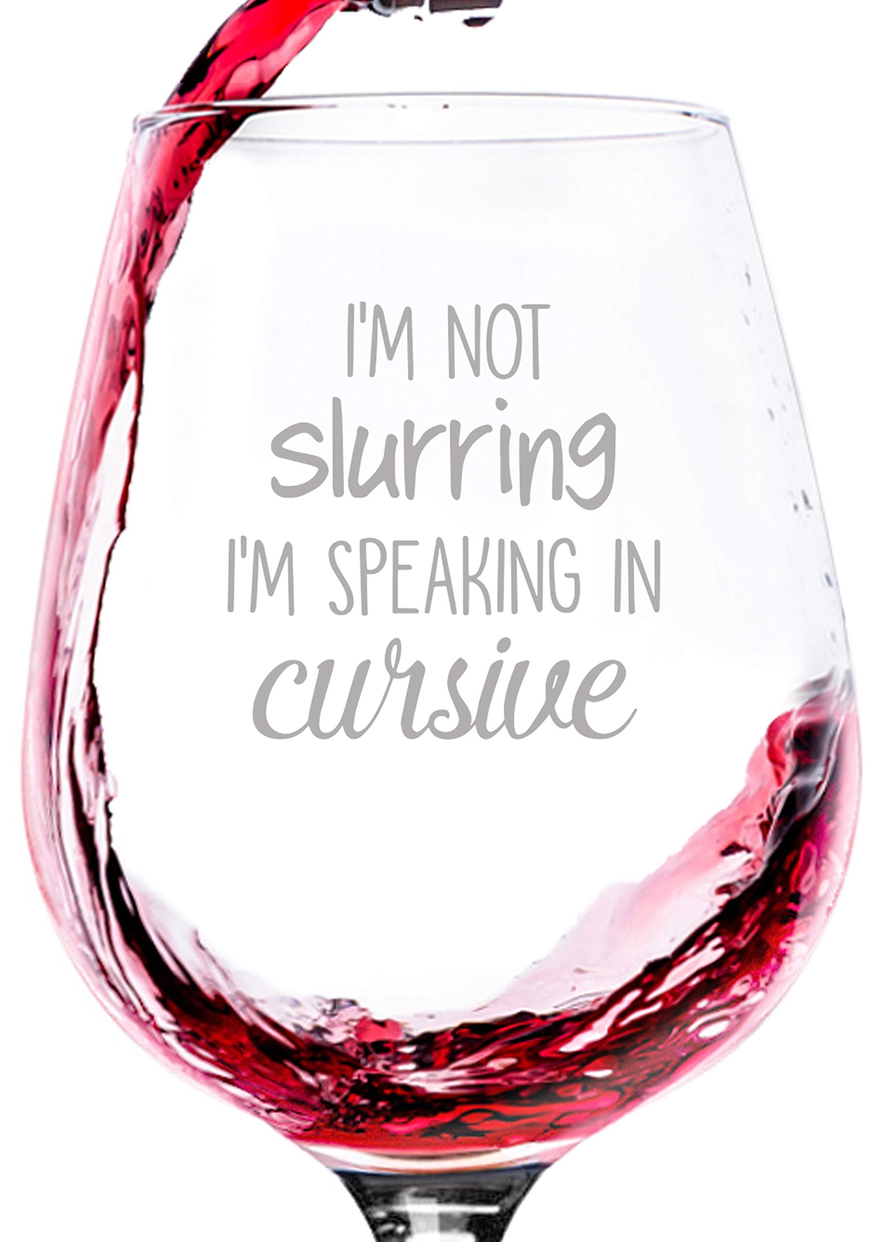 Speaking In Cursive Funny Wine Glass - Best Christmas Wine Glasses for Women, Mom - Unique Xmas Gifts for Wife, Her, Sister, Friend - Cool Birthday Gag Gift Ideas from Husband - Fun Novelty Present for Parties, Girls Night Out & Wine Tasting Events