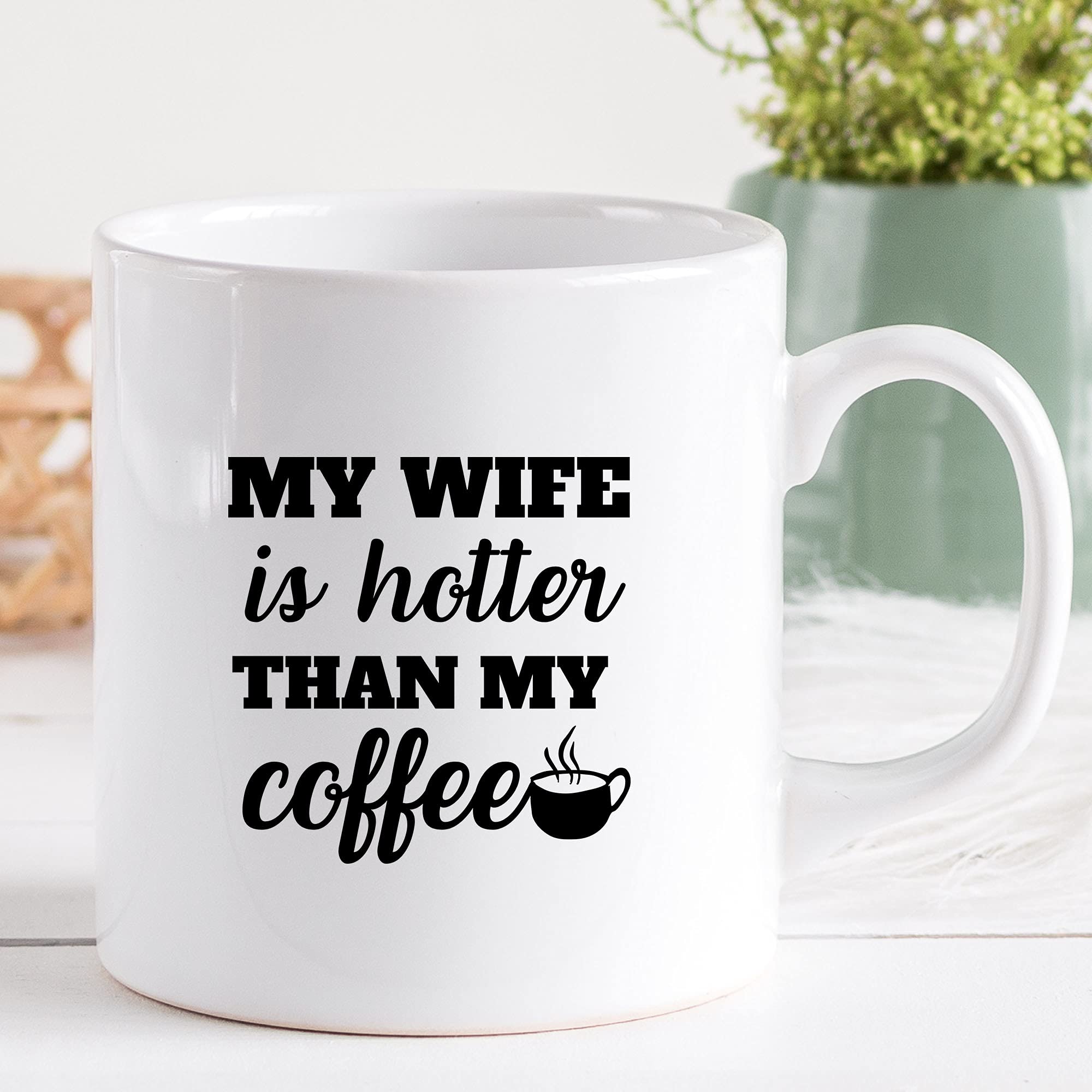 Funny 11oz White Coffee Mug - 'My Wife Is Hotter Than My Coffee' - Perfect Gift for Wife, Wifey, Queen, Bride, Partner - Birthday, Wedding, Anniversary, Mother's Day, Christmas Gift - Great for Tea & Coffee Lovers - Ideal for Home, Office, or Romantic Surprise