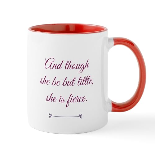 White/Red Inside - And Though She Be But Little She Is Fierce Mugs