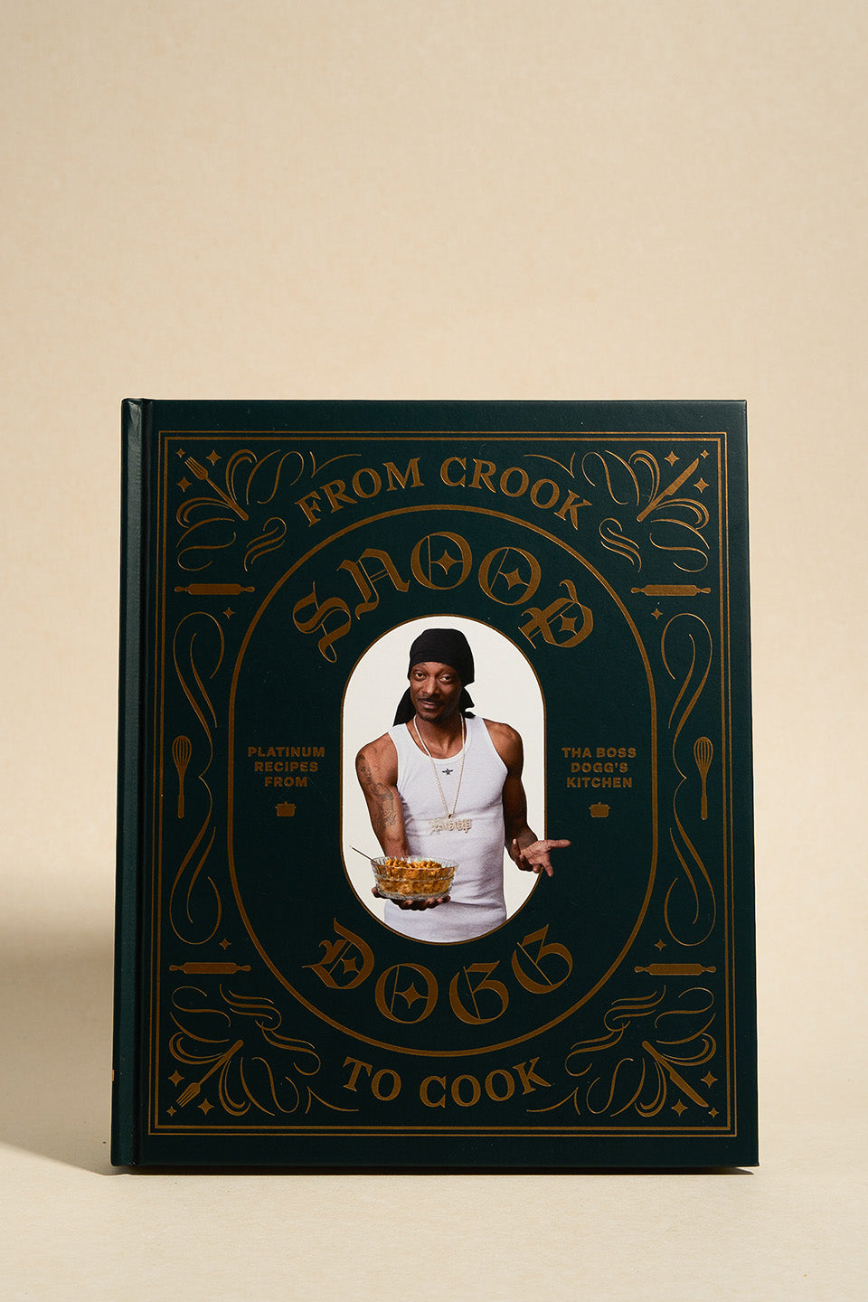 From Crook to Cook: Snoop Dogg's Official Cookbook - Easy Recipes for Home Cooking, Parties & Entertaining | Perfect for Fans, Foodies & Hip-Hop Lovers