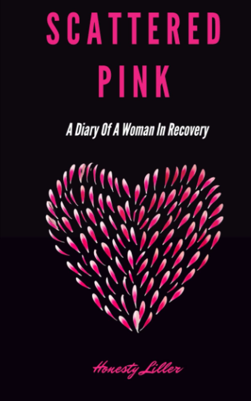 Scattered Pink: A Diary of a Woman in Recovery - Inspirational Journal for Mental Health & Self-Discovery | Perfect for Therapy, Healing & Personal Growth