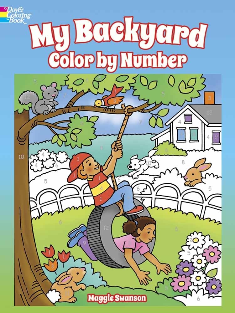 My Backyard Color by Number Book for Kids - Fun Dover Coloring Activity with Nature Scenes | Perfect for Home, Classroom & Travel
