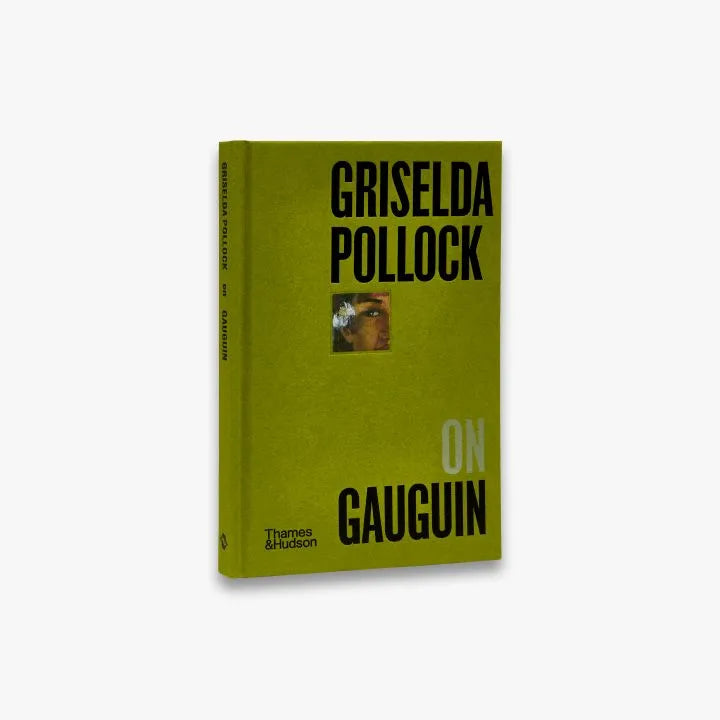 Griselda Pollock on Gauguin - Pocket Perspectives Art Book | Critical Analysis of Post-Impressionist Paintings | Perfect for Art Students, Collectors & Museum Visitors