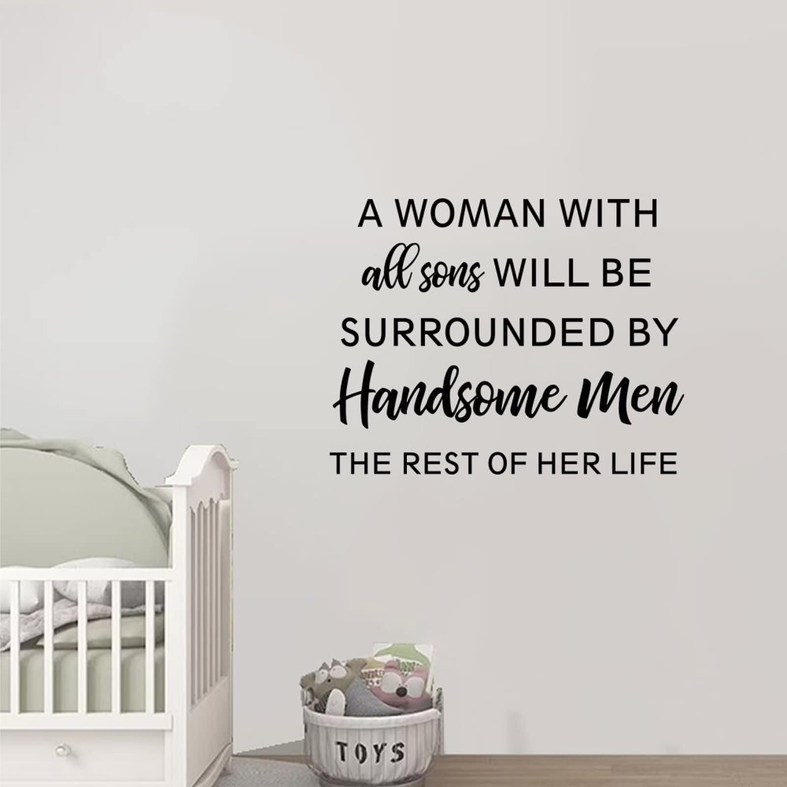 Motivational Wall Stickers for Bedroom - 'A Woman with All Sons Will Be Surrounded by Handsome Men' Positive Vinyl Wall Decal - Perfect for Home Decor, Nursery & Living Room Inspiration