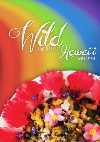 Wild Food Plants of Hawai'i - Edible Native Hawaiian Plants for Foraging, Cooking & Survival | Perfect for Hiking, Camping & Sustainable Living