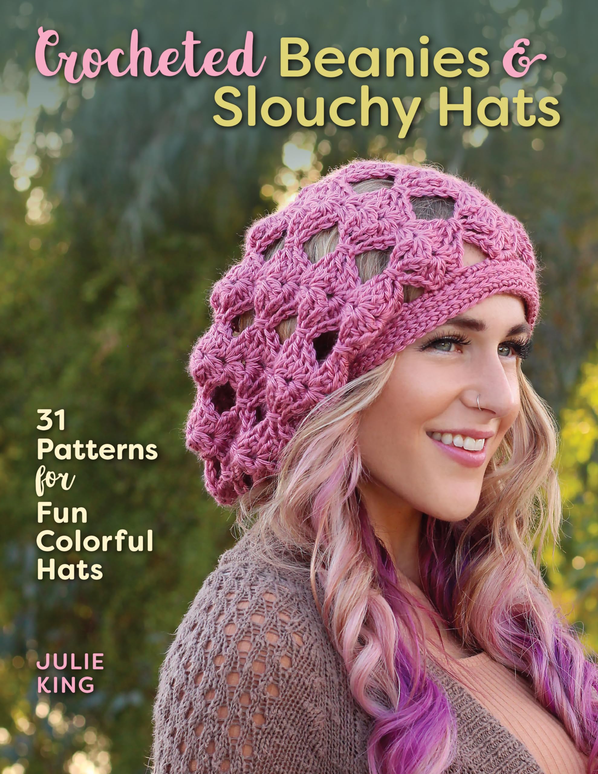 Crocheted Beanies & Slouchy Hats: 31 Colorful Knitting Patterns for Women & Men - Perfect for Winter, Fall & Outdoor Activities
