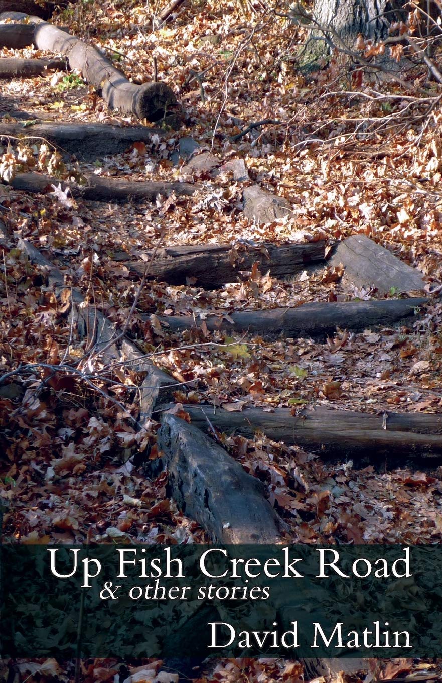 Up Fish Creek Road & Other Stories - Collection of Short Stories for Book Lovers - Perfect for Reading at Home, Travel, or Gifting