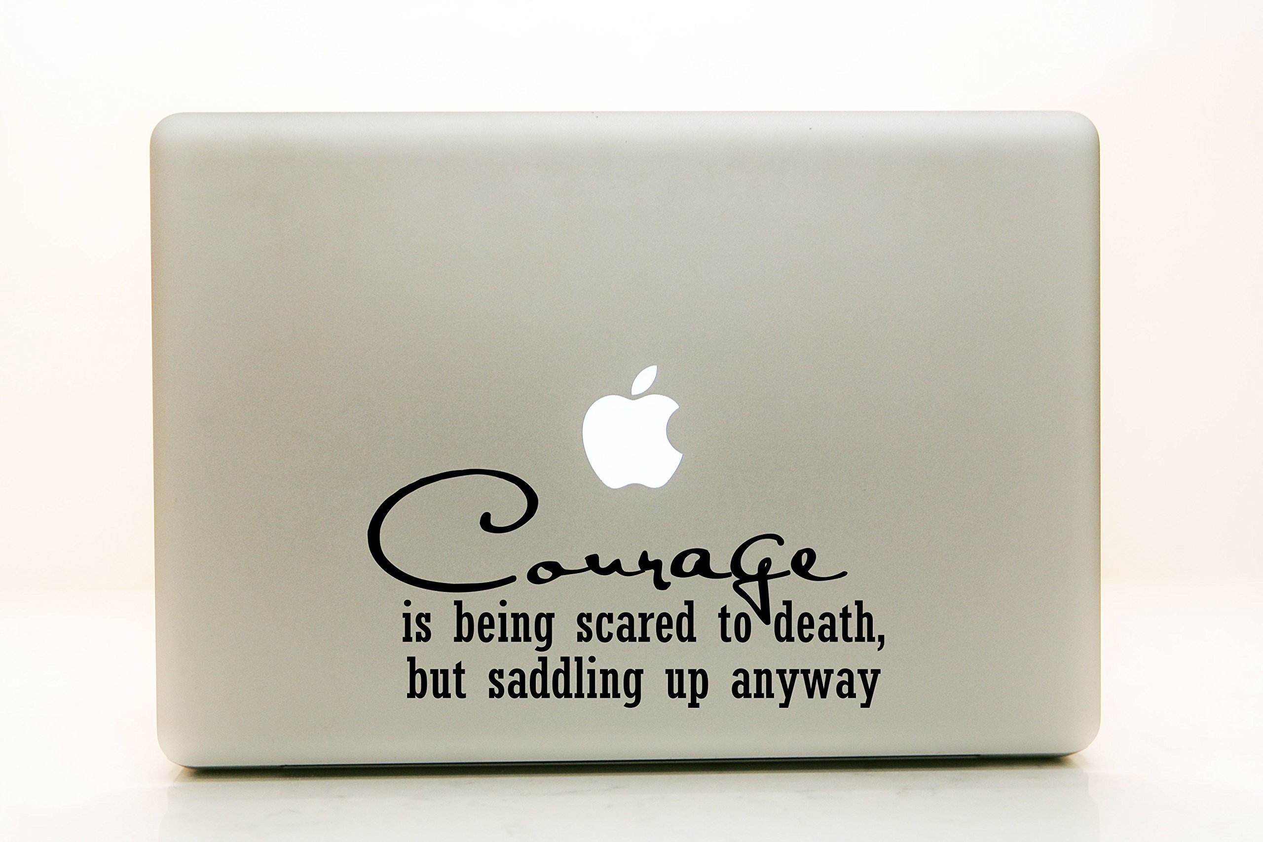 Courage is Being Scared to Death But Saddling Up Anyway - Vinyl Decal Sticker for Laptop, Wall, Car, MacBook - Inspirational Horse Riding Quote for Office, Home & Travel
