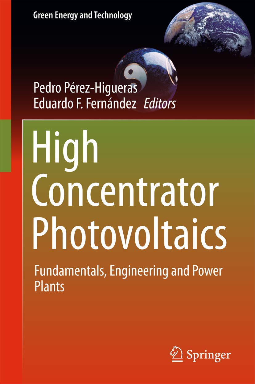 High Concentrator Photovoltaics: Fundamentals, Engineering & Power Plants | Green Energy Technology | Solar Power Solutions for Renewable Energy Projects