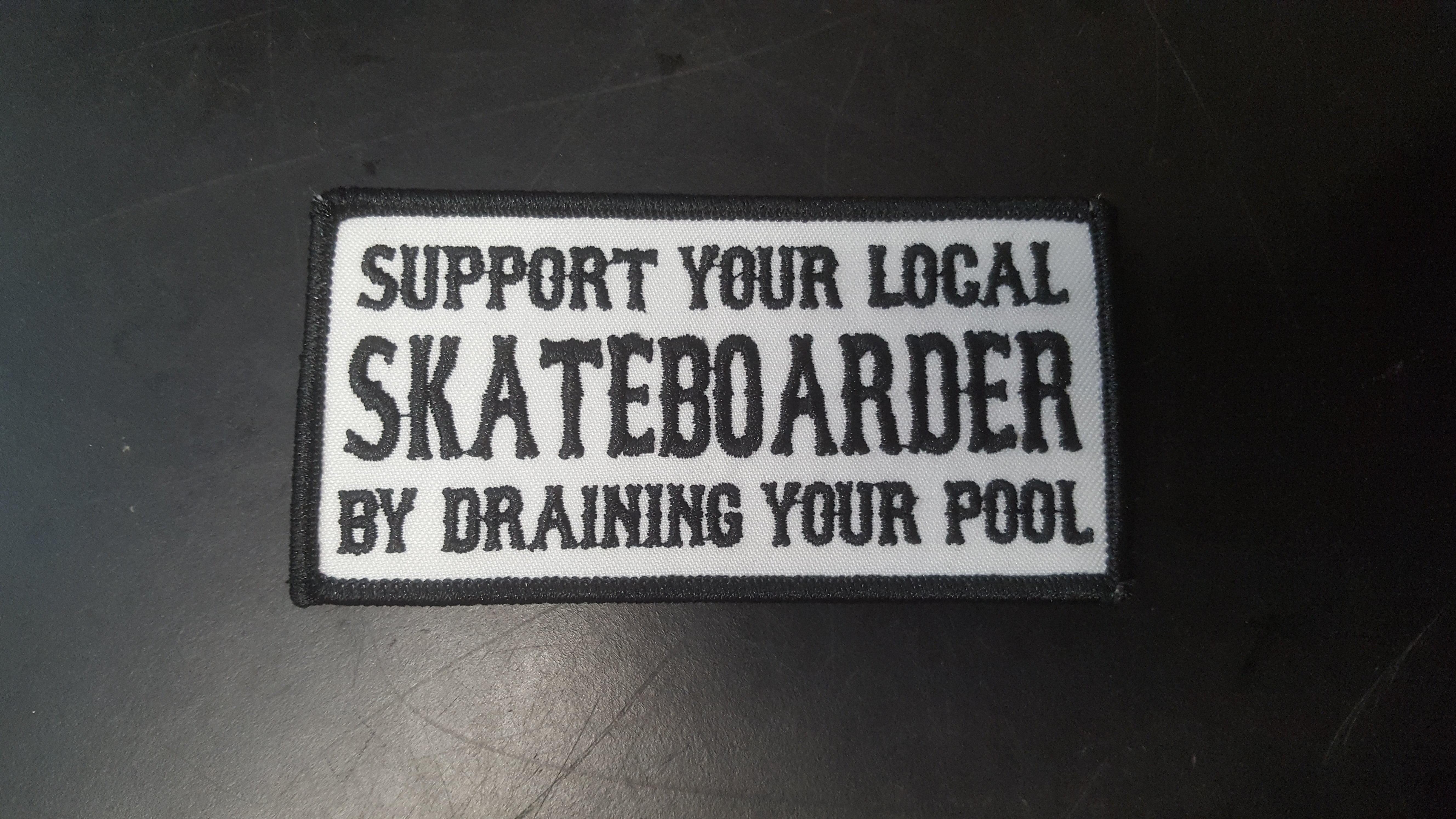 Support Your Local Skateboarder Drain Your Pool Patch - Durable Vinyl Sticker for Skateboards, Laptops & Water Bottles - Perfect for Skateboard Enthusiasts & Pool Owners