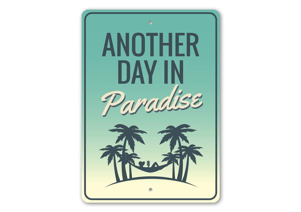 Another Day in Paradise Beach House Sign - 12