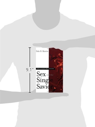 Sex and the Single Savior: Gender and Sexuality in Biblical Interpretation - Christian Theology Book for Bible Study Groups & Seminary Students