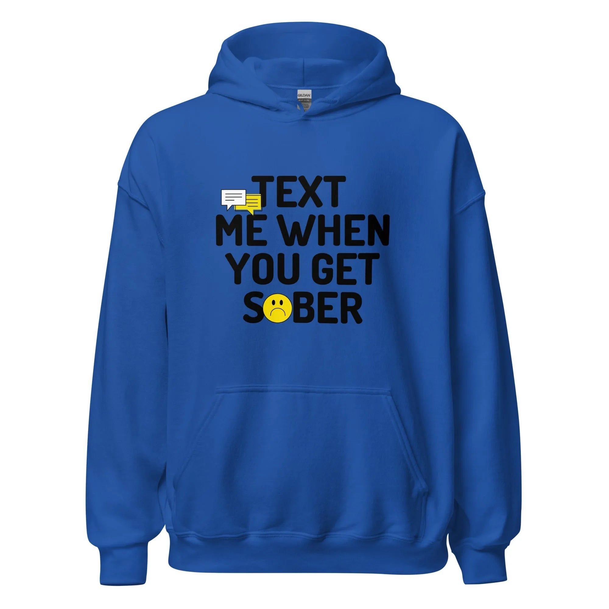 Text Me When You Get Sober Unisex Hoodie - Soft Cotton Pullover Sweatshirt for Men & Women - Perfect for Casual Wear, Street Style and Everyday Comfort