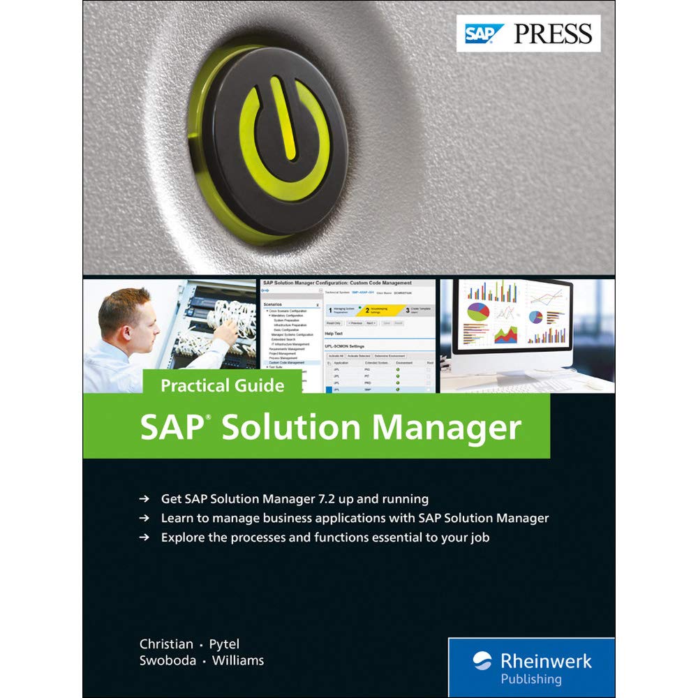 SAP Solution Manager (SolMan) 7.2: Practical Guide for Implementation & Optimization | SAP PRESS | IT Management & Business Process Automation
