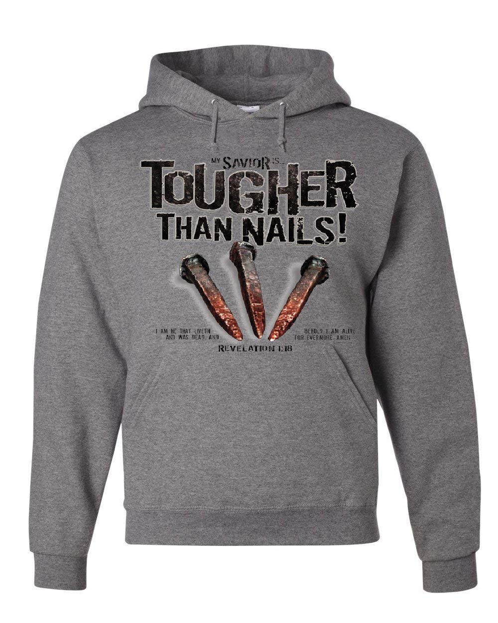 Jesus Christ Revelation Sweatshirt - My Savior is Tougher Than Nails Hoodie - Christian Faith Apparel for Church, Bible Study & Everyday Wear