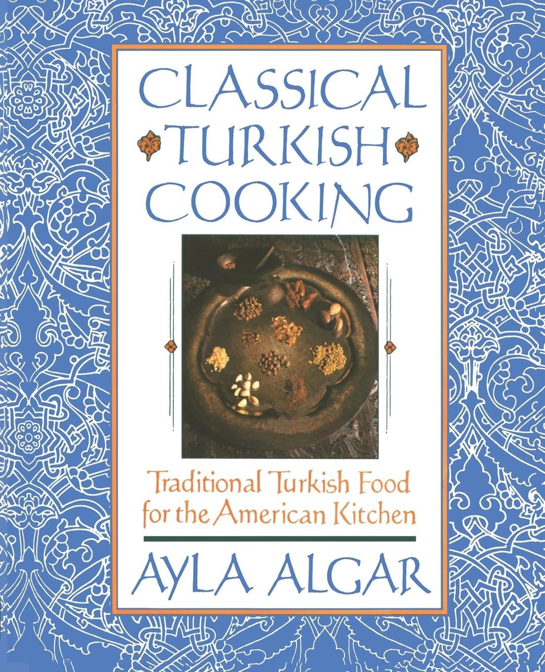 Classical Turkish Cooking: Authentic Traditional Turkish Recipes for American Kitchens | Easy Homemade Meals for Family Dinners & Cultural Cuisine Exploration