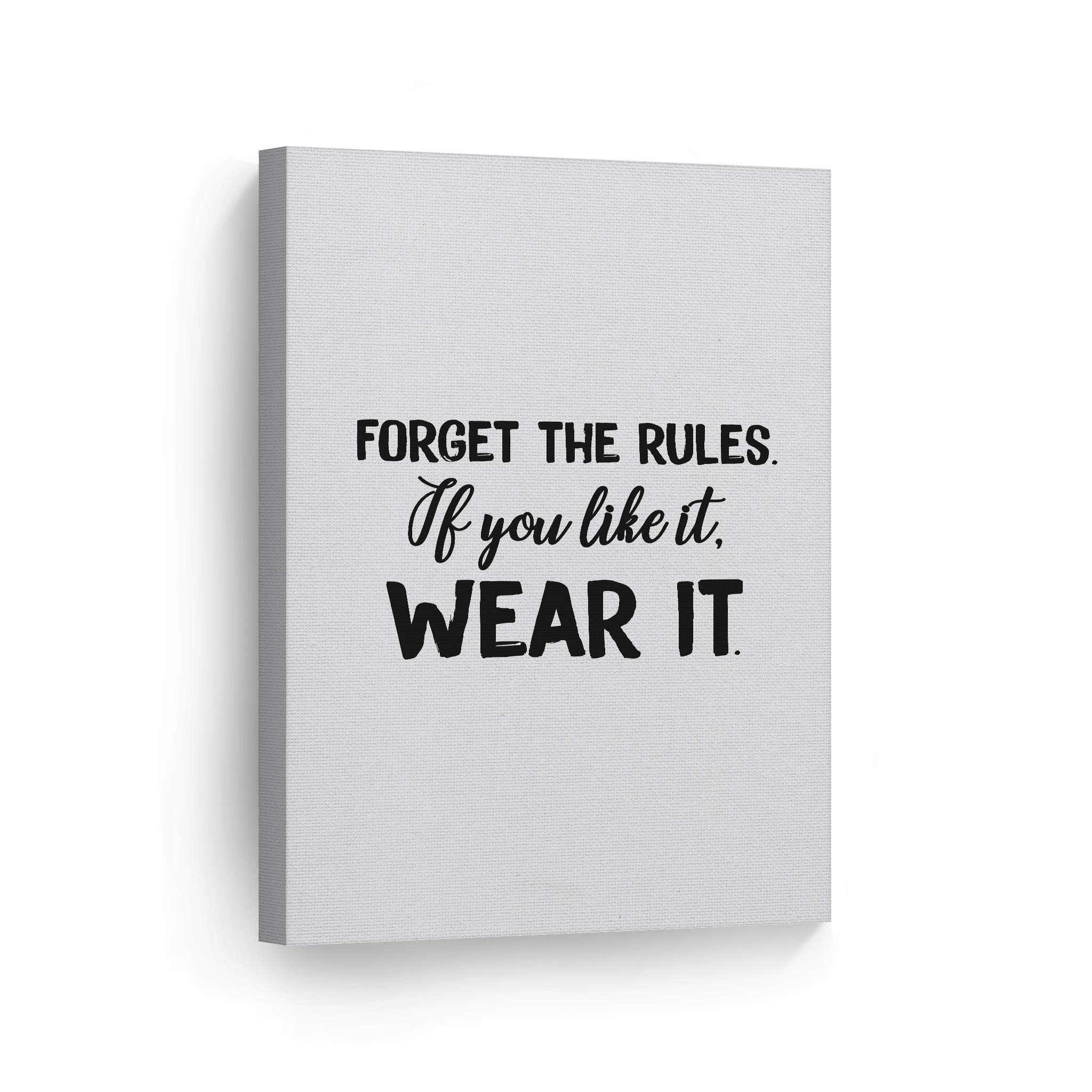 Forget The Rules If You Like It Wear It - Motivational Quote Canvas Wall Art Print - Glam Fashion Home & Office Decor - Perfect for Bedroom, Living Room, Bathroom, Dorm & Girls Room - Ready to Hang 40x30 Inches - Inspirational Wall Decor for Women & Teens