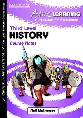 Active Learning Curriculum for Excellence History Third Level Course Notes - Study Guide for US Homeschooling & Classroom Teaching