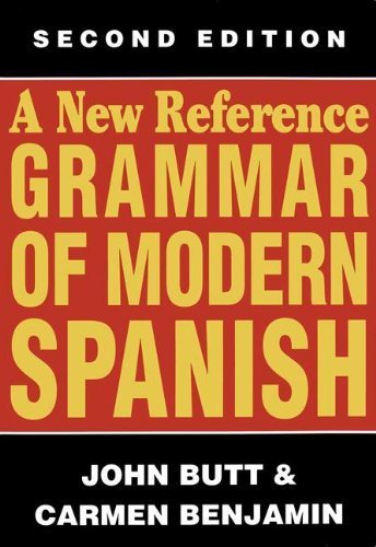 New Reference Grammar of Modern Spanish 2nd Edition - Comprehensive Spanish Language Guide by John Butt | Perfect for Students, Teachers & Self-Learners | Spanish Grammar Textbook for Classroom & Home Study