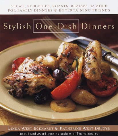Stylish One-Dish Dinners Cookbook - Easy Stew Recipes, Stir Fry Meals & Family Dinner Ideas for Entertaining Friends | Perfect for Weeknight Meals, Potlucks & Dinner Parties
