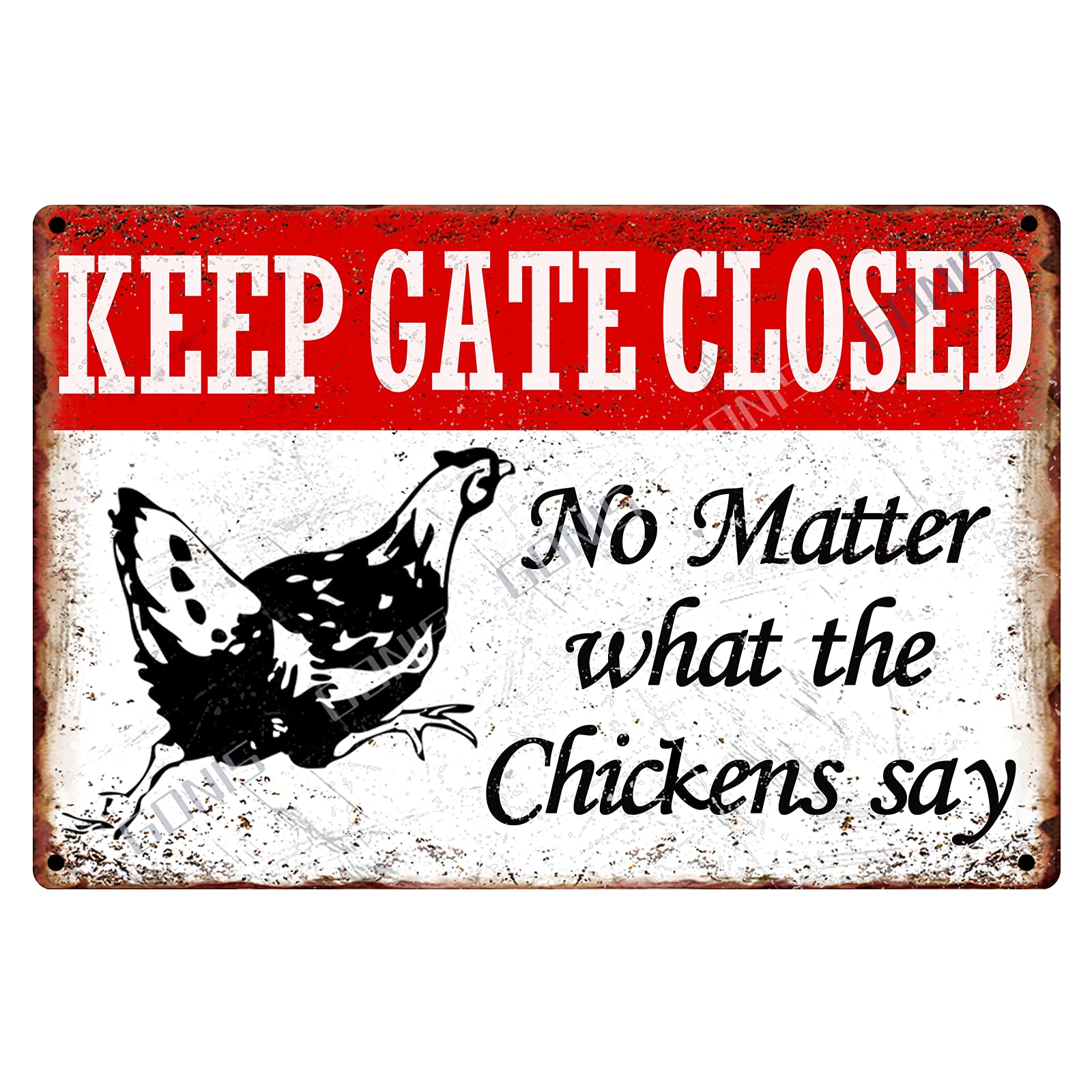 GONIS Funny Vintage Metal Sign - Keep Gate Closed No Matter What The Chickens Say - 8x12 Inch Farmhouse Decor for Chicken Coop, Fence, Wall - Rustic Ranch & Country Cottage Style - Weatherproof with 4 Mounting Holes (Black) - Perfect for Backyard Farms, Garden Gates & Rural Home Decor