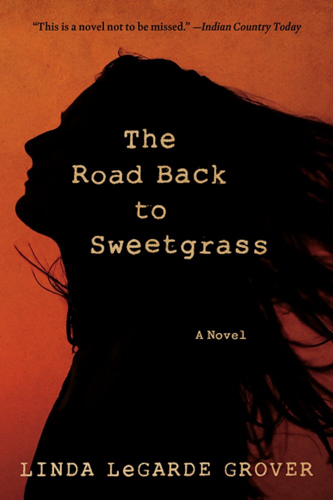 The Road Back to Sweetgrass: A Novel - A Heartwarming Story of Homecoming and Heritage | Perfect for Book Clubs and Native American Literature Fans
