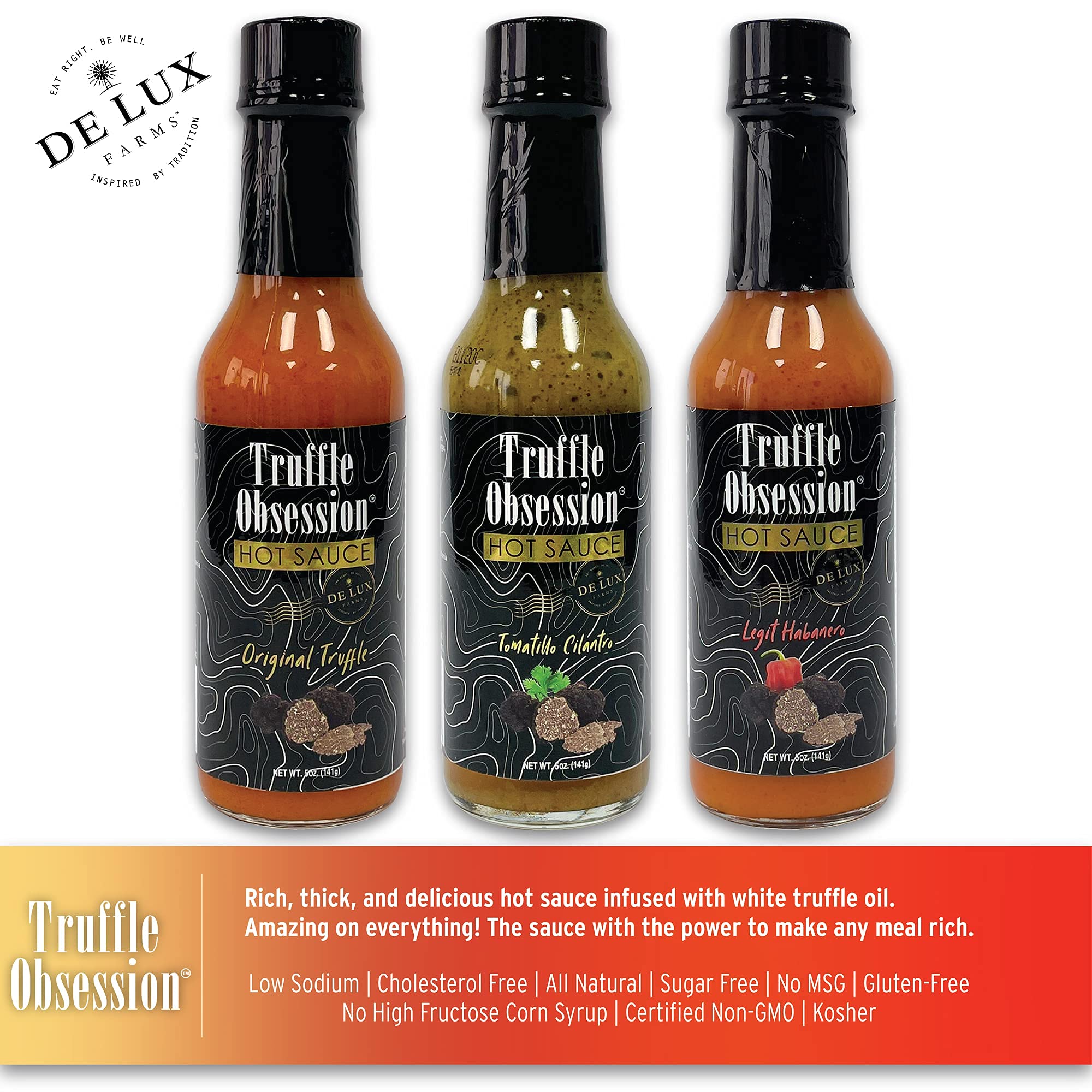 De Lux Farms - Truffle Obsession Gourmet Hot Sauce Variety 3 Pack - Kosher Certified, White Truffle Oil Infused, Non-GMO, Plant Based, Zero Sugar Hot Sauce (3 x 5 oz Bottles) - Perfect for Pizza, Pasta, Burgers & Gourmet Cooking