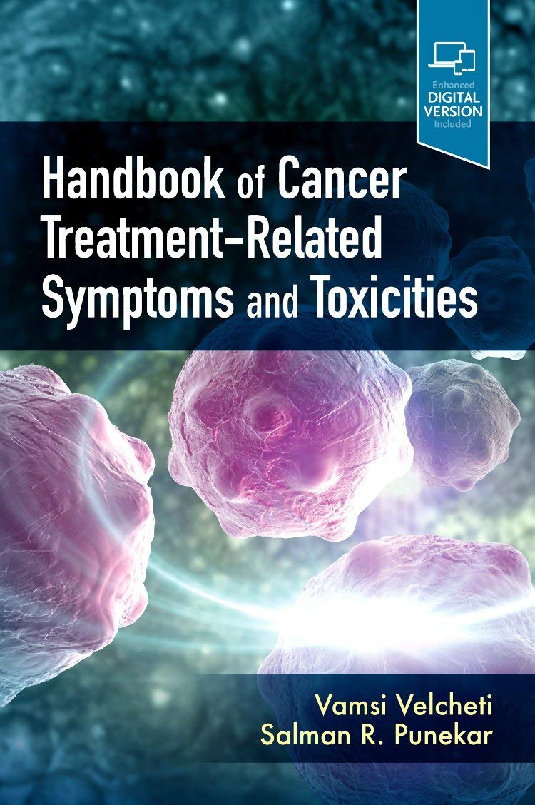 Comprehensive Handbook of Cancer Treatment-Related Symptoms and Toxicities - Expert Guide for Patients & Caregivers | Managing Side Effects of Chemotherapy & Radiation | Ideal for Home Care & Medical Reference