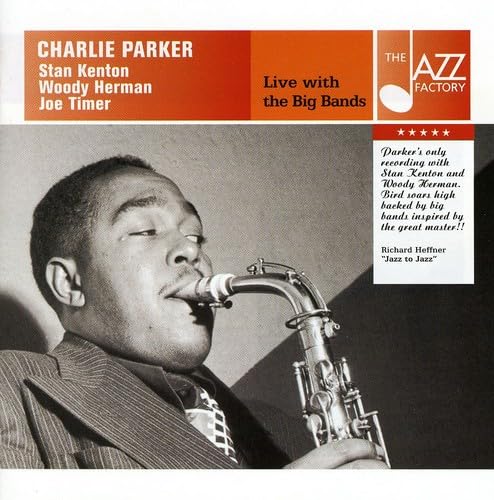 Charlie Parker, Stan Kenton, Woody Herman & Joe Timer Jazz Music Collection - Big Band Classics for Jazz Lovers | Perfect for Home Listening, Parties & Music Enthusiasts