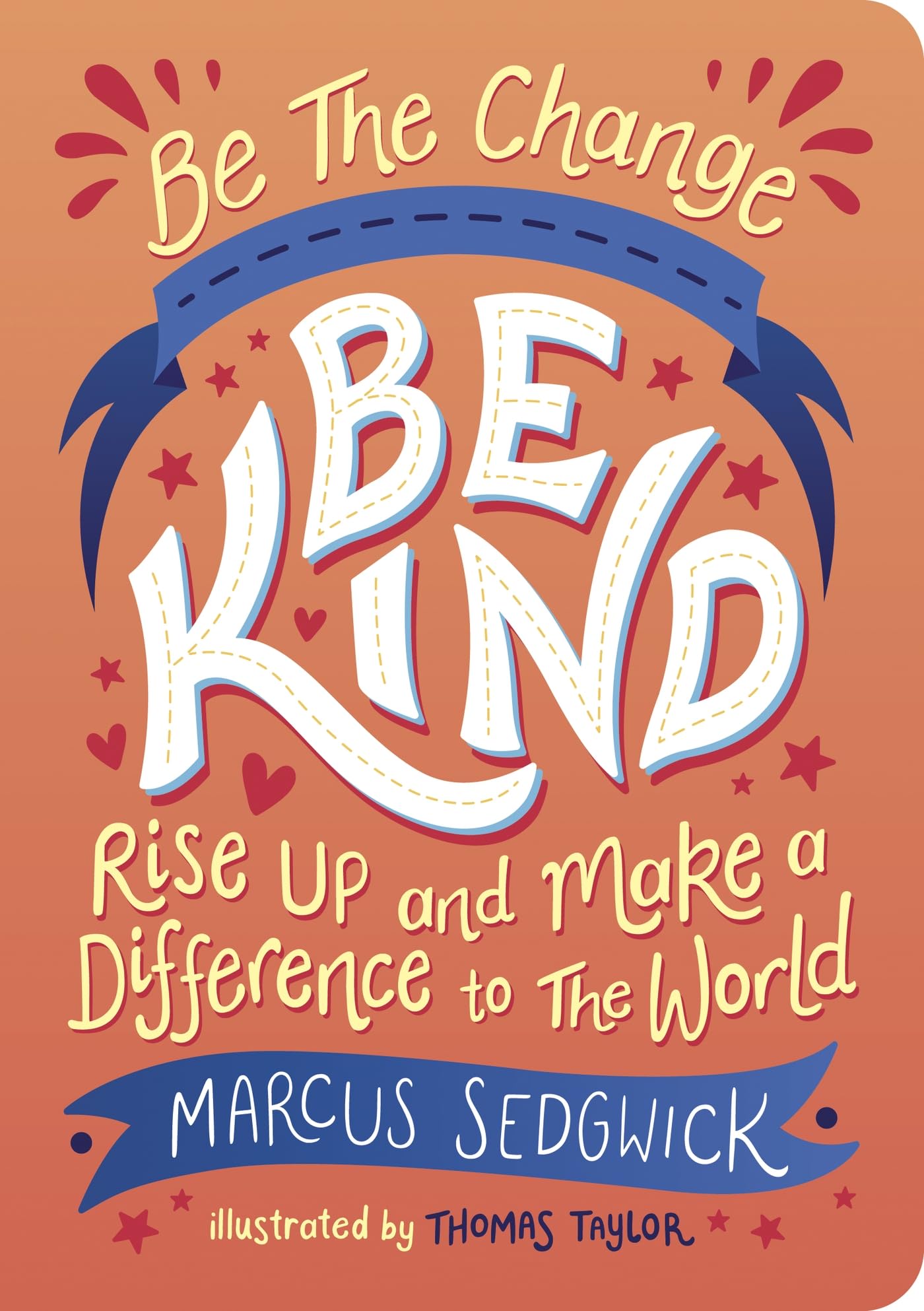 Be The Change: Be Kind - Motivational Book for Personal Growth & Making a Difference | Inspirational Gift for Activists, Graduates & Social Workers | Self-Help Reading for Positive World Impact