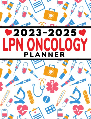 LPN Oncology Planner 2023-2025 | 3-Year Monthly Nursing Calendar (Jan 2023-Dec 2025) | Cute Nurse Cover Design with Habit Tracker, To-Do Lists & Notes | Perfect for Oncology Nurses, Medical Students & Healthcare Professionals