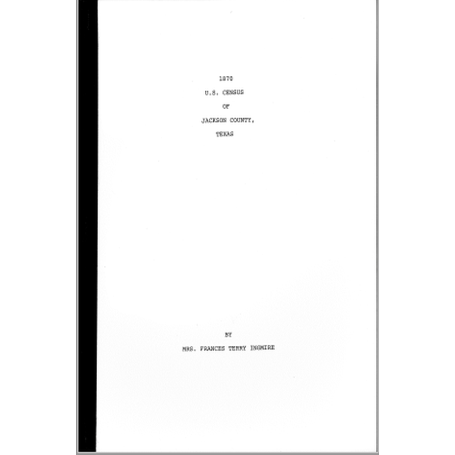 1870 Jackson County Texas Census Records - Genealogy & Family History Research for Ancestral Search