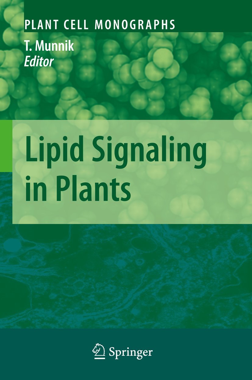Lipid Signaling in Plants - Plant Cell Monographs Vol.16 | Molecular Biology Research, Botanical Studies & Agricultural Science Applications