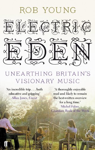Electric Eden: Exploring Britain's Visionary Music - Perfect for Music Lovers, Collectors & Cultural Historians | Ideal for Home Listening, Gifts & Music Studies