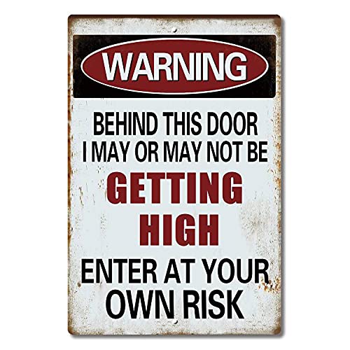 Funny Warning Metal Sign - 'Behind This Door I May Be Getting HIGH' for Garage, Man Cave, Wall Decor - Humorous Home & Office Decoration - Perfect for Gifts, Parties & Prank Scenes