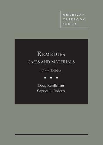 Remedies, Cases and Materials - American Casebook Series | Legal Studies Textbook for Law Students & Professionals | Perfect for Law School Classes, Bar Exam Prep, and Legal Research