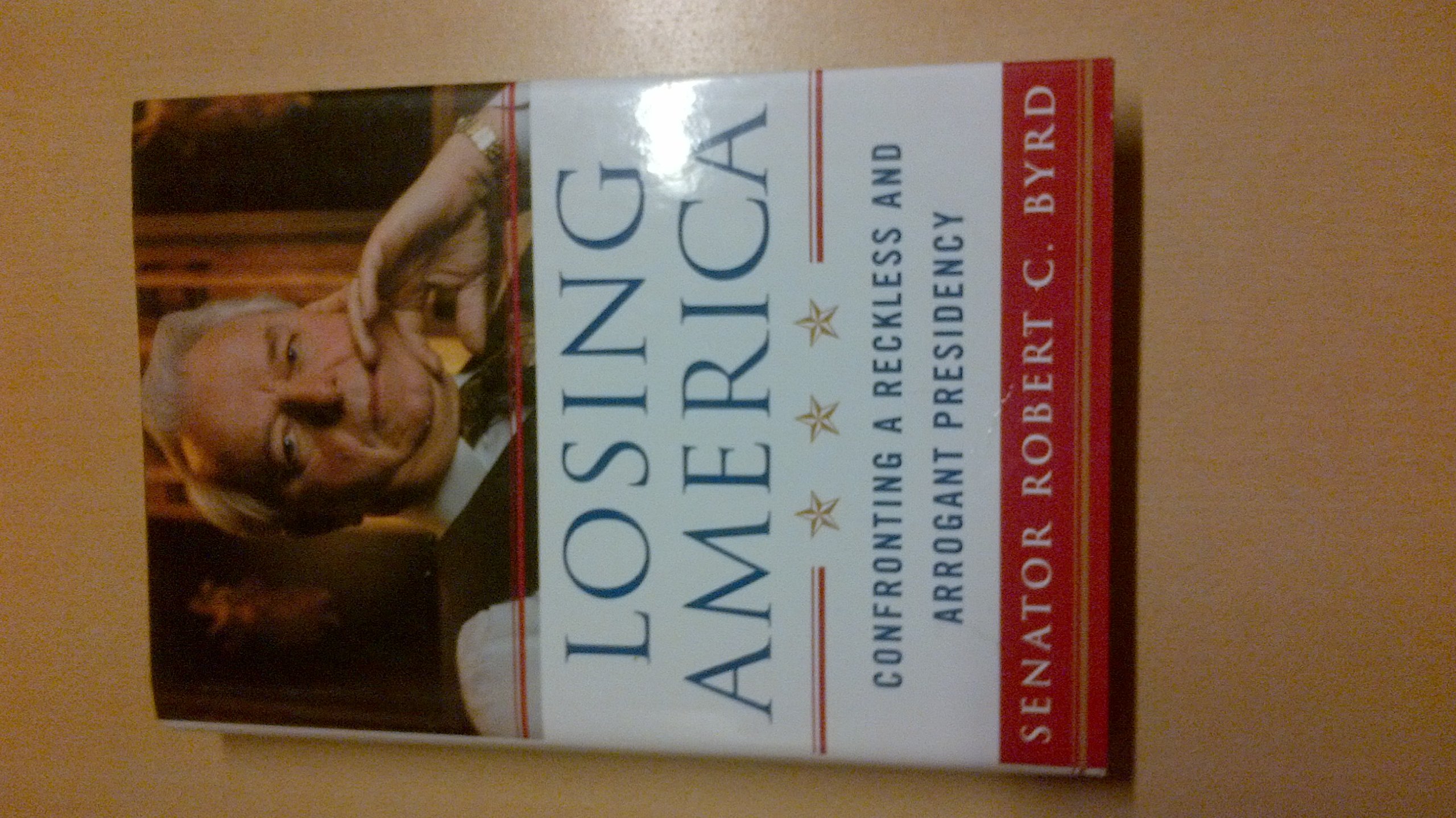 Losing America: Confronting a Reckless and Arrogant Presidency - Political Analysis Book on US Leadership Crisis | Perfect for History Buffs & Political Science Students