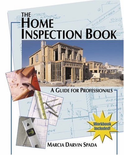 The Home Inspection Book: A Comprehensive Guide for Professional Home Inspectors | Essential Resource for Real Estate Agents & Property Buyers