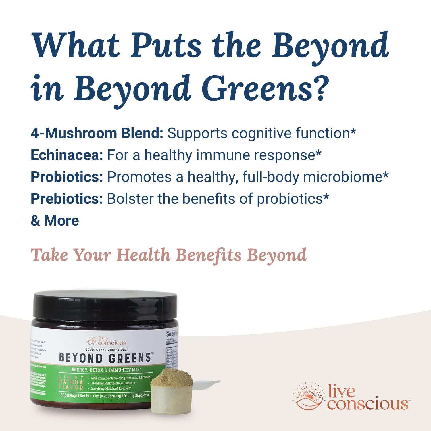 Live Conscious Beyond Greens Superfood Powder - Delicious Debloating Super Greens Powder with Matcha, Chlorella, Echinacea & Probiotics for Immune Support, Energy Boost & Digestion - Perfect for Smoothies, Juices & Daily Wellness Routine