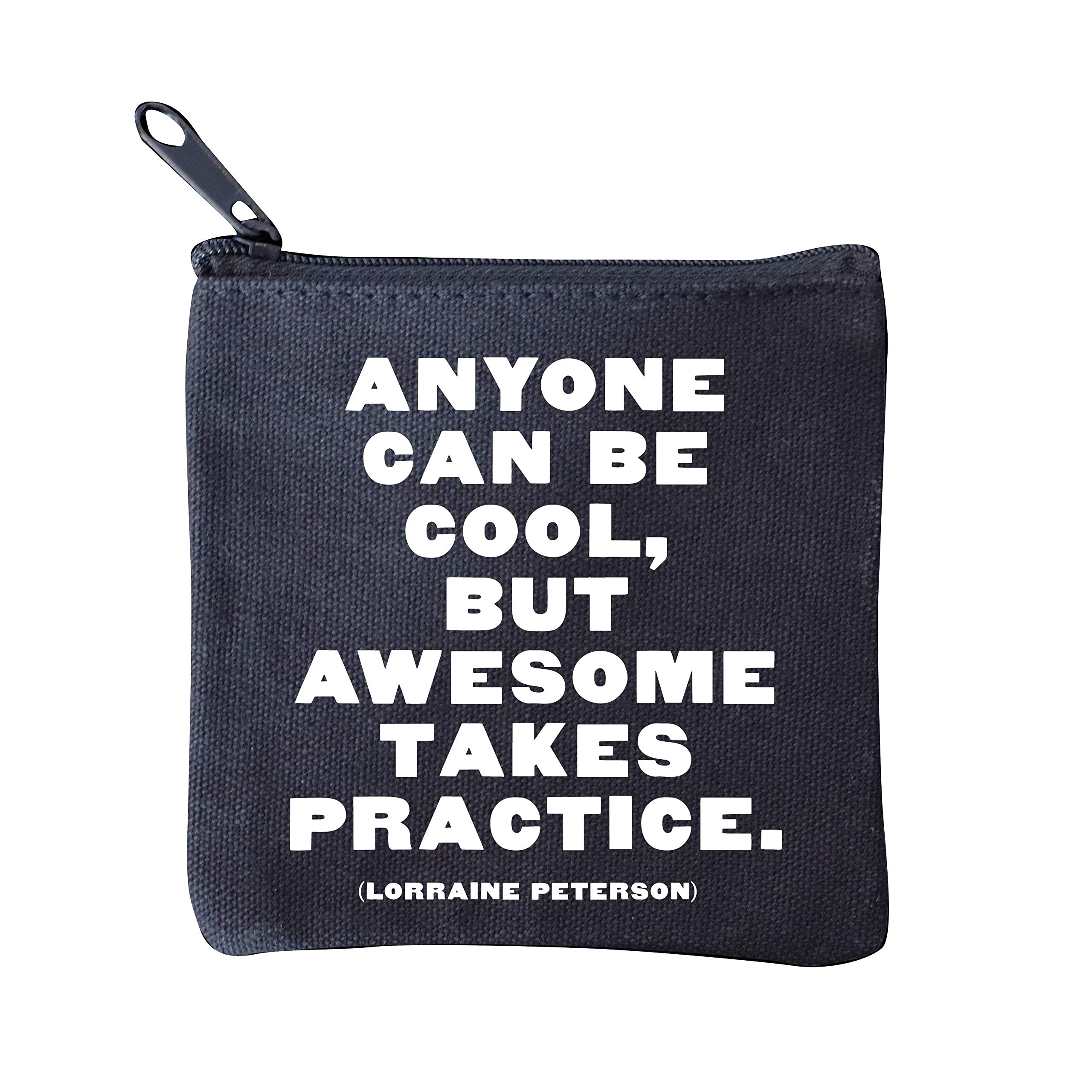 QUOTABLE CARDS Anyone Can Be Cool Pouch - 1 Pack Inspirational Gift Pouch for Friends, Teachers & Coworkers - Perfect for Birthdays, Graduation & Office Gifts