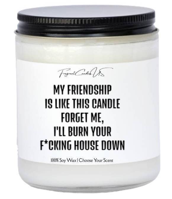 Best Friend Gifts - My Friendship is Like This Candle, Long Distance Friendship Gifts, BFF Candles, Bestie Gifts for Women, Gifts for Friends & Co-Workers, Perfect for Birthdays, Anniversaries, and Thoughtful Gestures