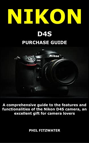 Nikon D4S Professional DSLR Camera - Full Features & Buying Guide | Perfect Gift for Photographers & Camera Enthusiasts | Ideal for Sports, Wildlife & Wedding Photography