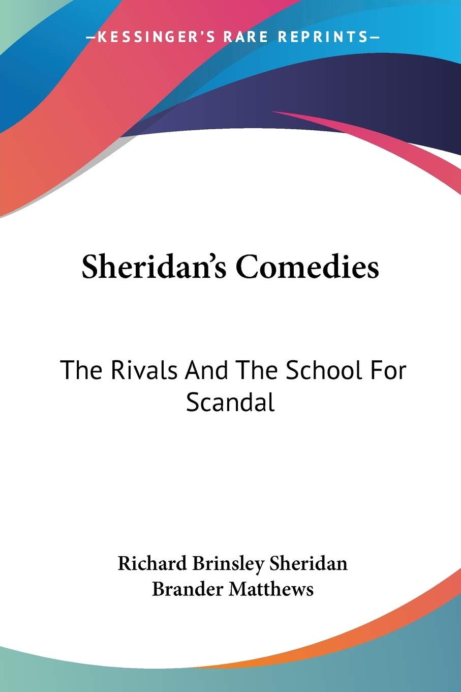Sheridan's Comedies: The Rivals and The School for Scandal - Classic English Plays for Literature Lovers & Theater Enthusiasts - Perfect for Book Clubs, Drama Studies & Stage Performances